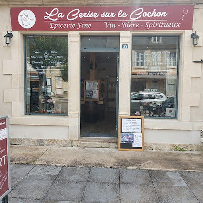 Conserverie La Cerise Sur Le Cochon - La Boutique Épicerie Fine à Guérigny